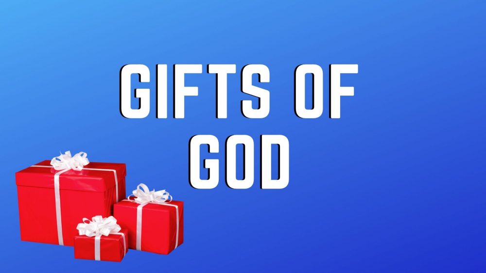 Gifts of God